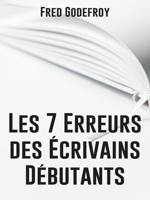 cover image of Les 7 erreurs des écrivains débutants
